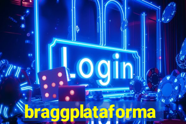 braggplataforma