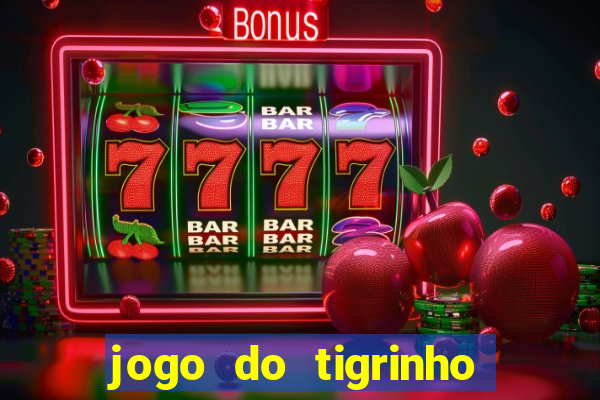 jogo do tigrinho plataforma de r$ 5