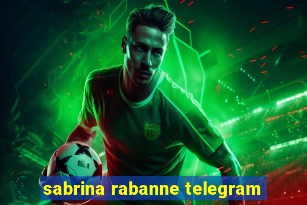 sabrina rabanne telegram