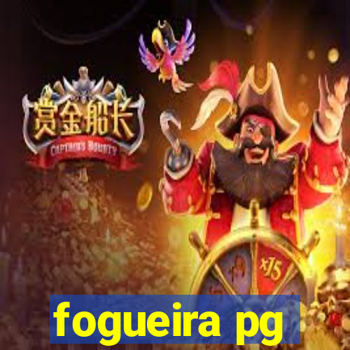 fogueira pg
