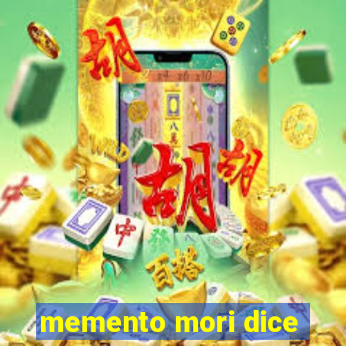 memento mori dice