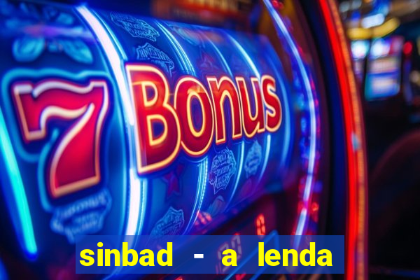 sinbad - a lenda dos sete mares superflix