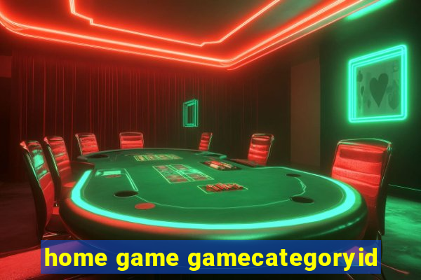 home game gamecategoryid