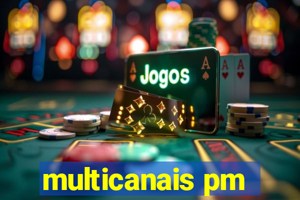 multicanais pm
