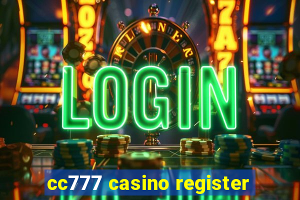 cc777 casino register