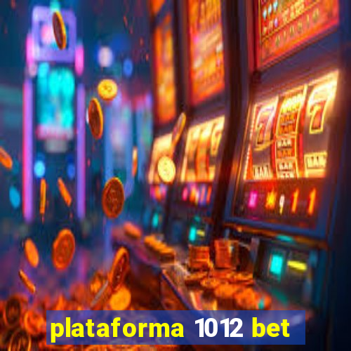 plataforma 1012 bet