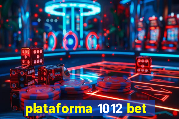 plataforma 1012 bet