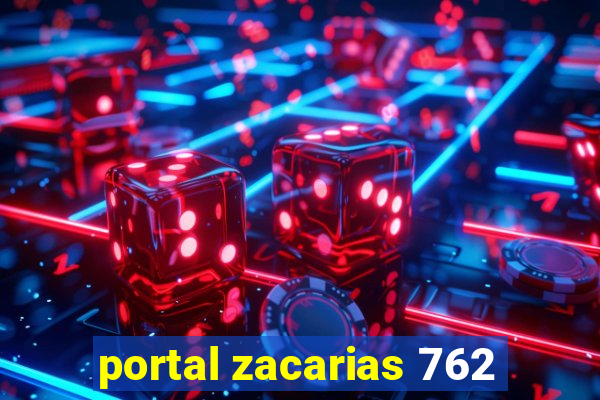 portal zacarias 762