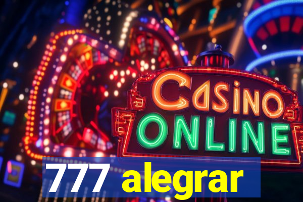 777 alegrar