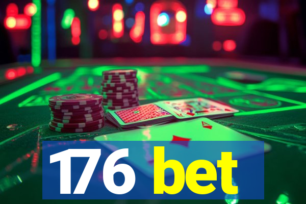 176 bet