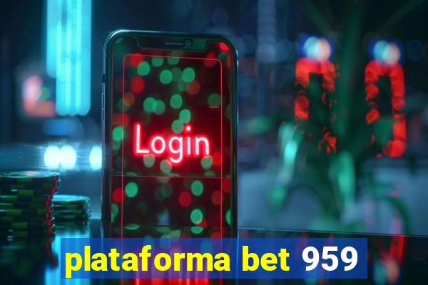 plataforma bet 959