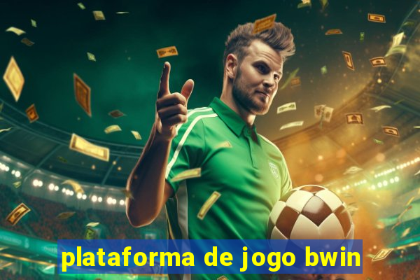 plataforma de jogo bwin