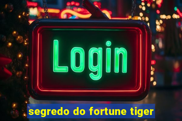segredo do fortune tiger