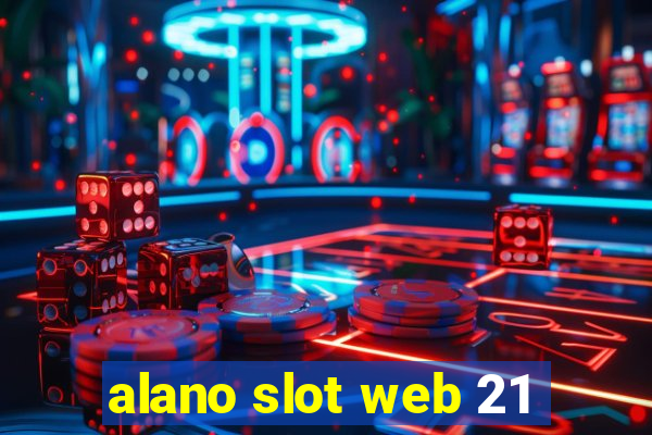 alano slot web 21