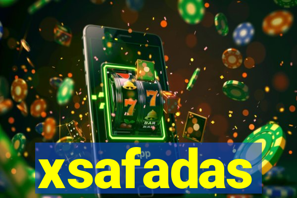 xsafadas