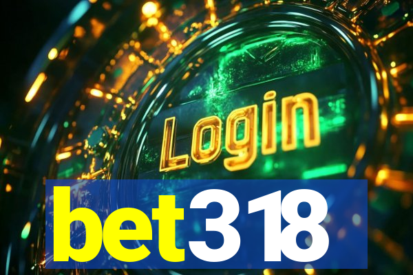 bet318