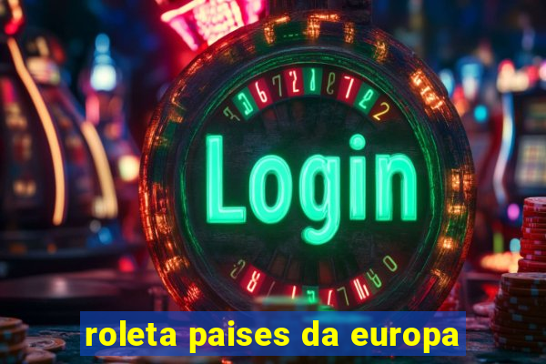 roleta paises da europa