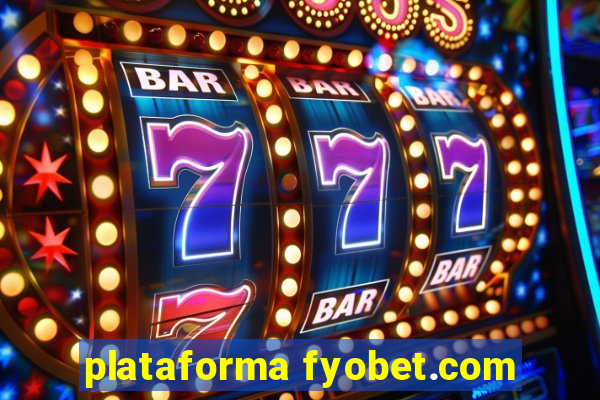 plataforma fyobet.com