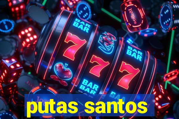 putas santos