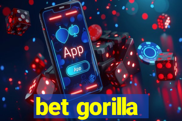 bet gorilla