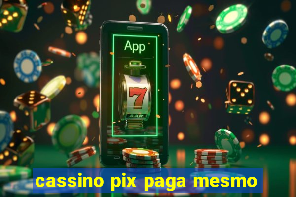 cassino pix paga mesmo
