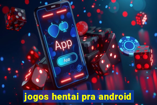 jogos hentai pra android