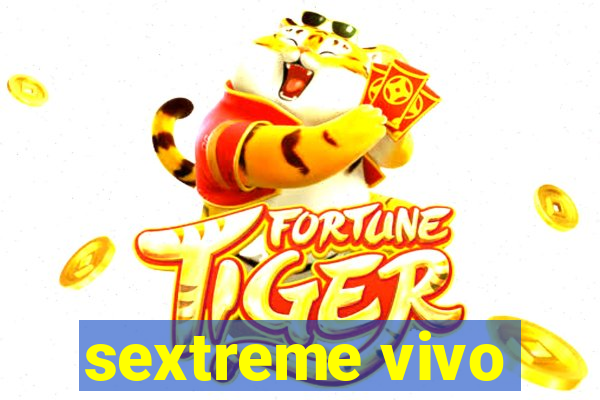 sextreme vivo