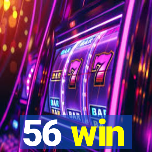 56 win
