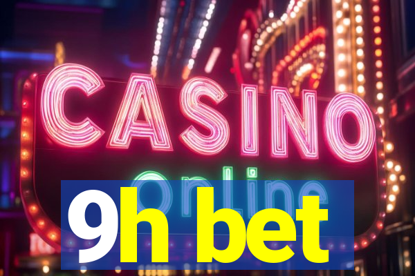 9h bet