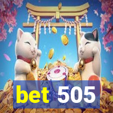 bet 505