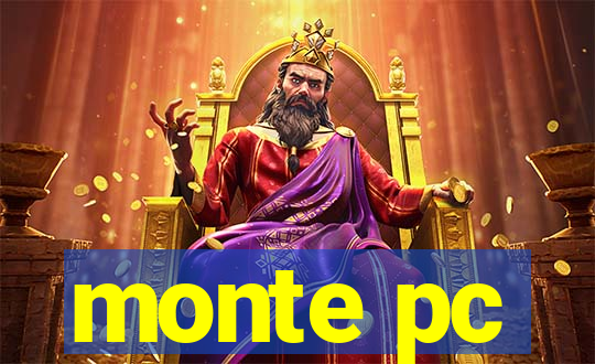 monte pc