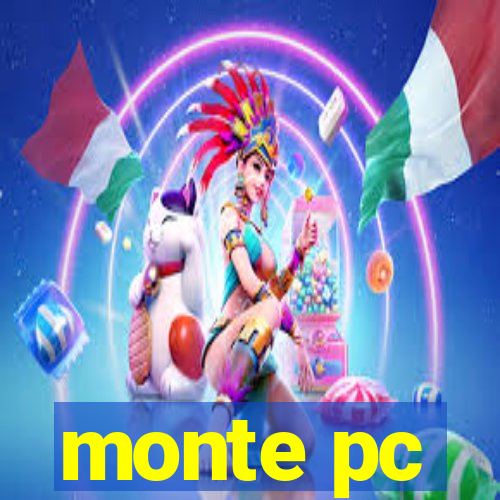 monte pc