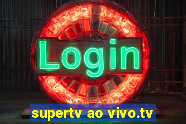 supertv ao vivo.tv