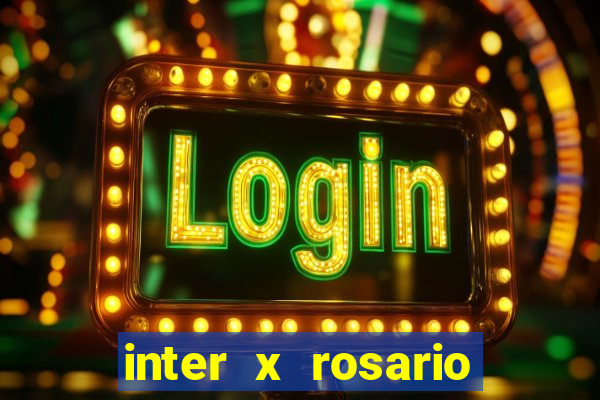 inter x rosario central onde assistir