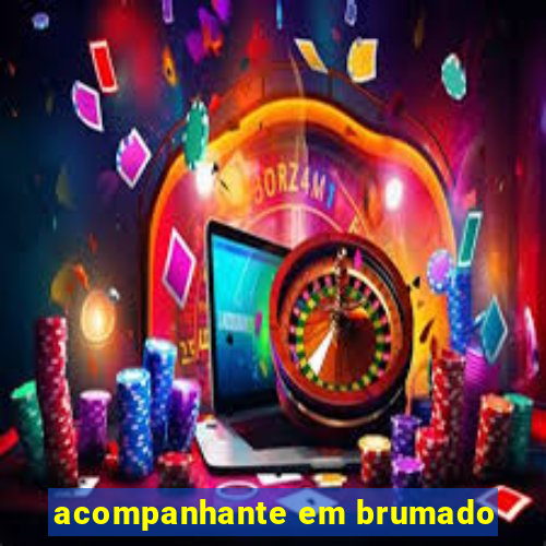 acompanhante em brumado