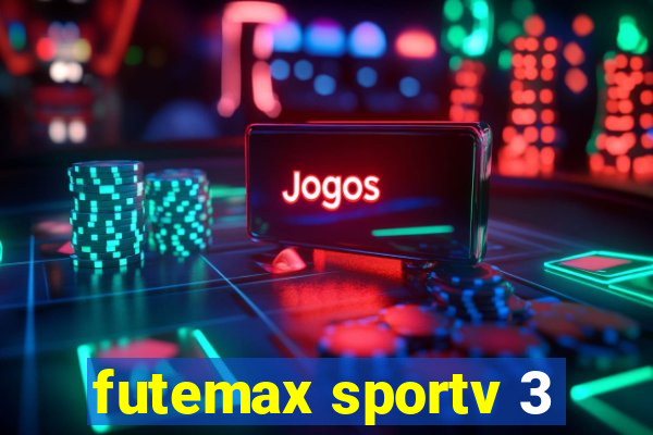 futemax sportv 3
