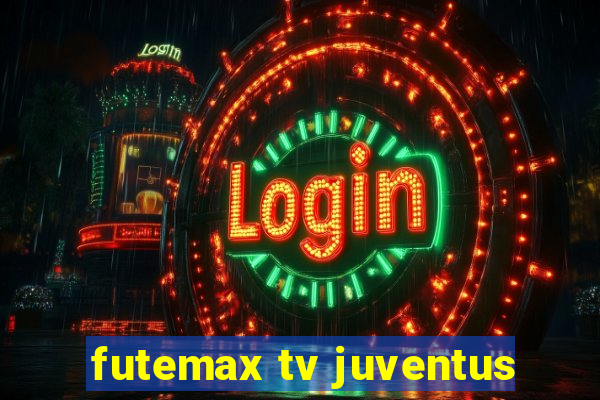 futemax tv juventus