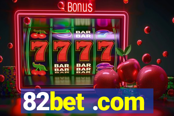 82bet .com