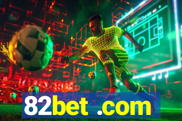 82bet .com