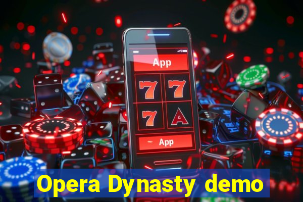 Opera Dynasty demo