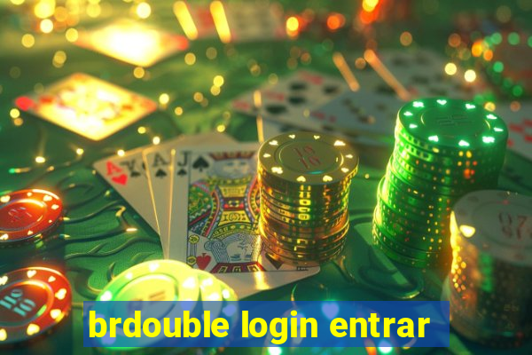 brdouble login entrar