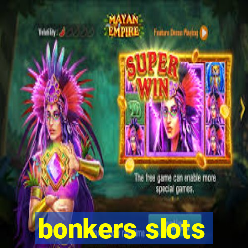 bonkers slots