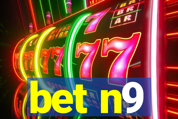 bet n9