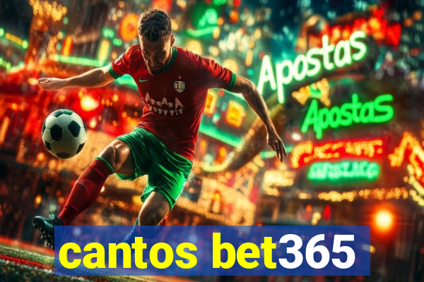 cantos bet365