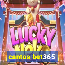 cantos bet365