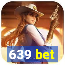 639 bet