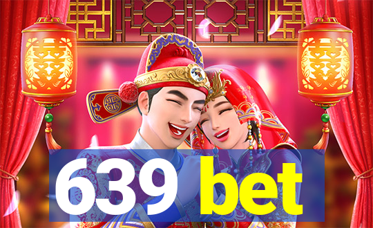 639 bet