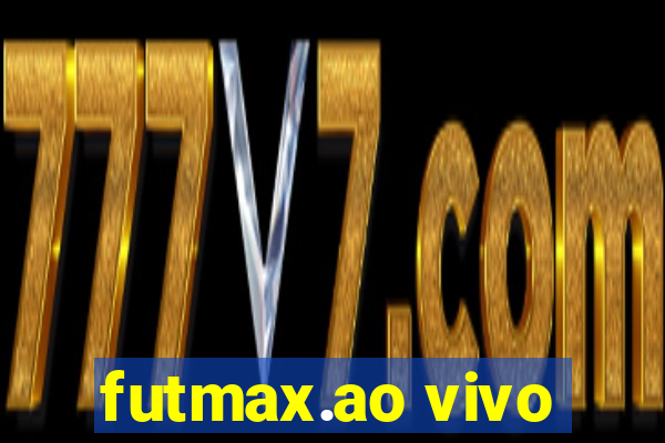 futmax.ao vivo