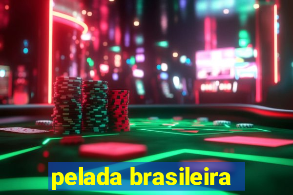 pelada brasileira
