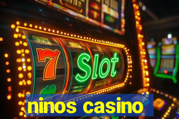 ninos casino